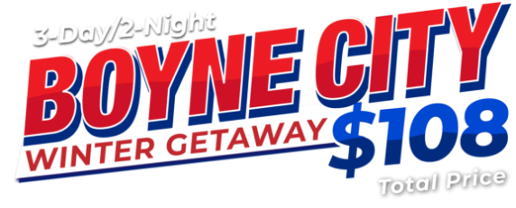 3-Day/2-Night Boyne City Winter Getaway $108 Total Price
